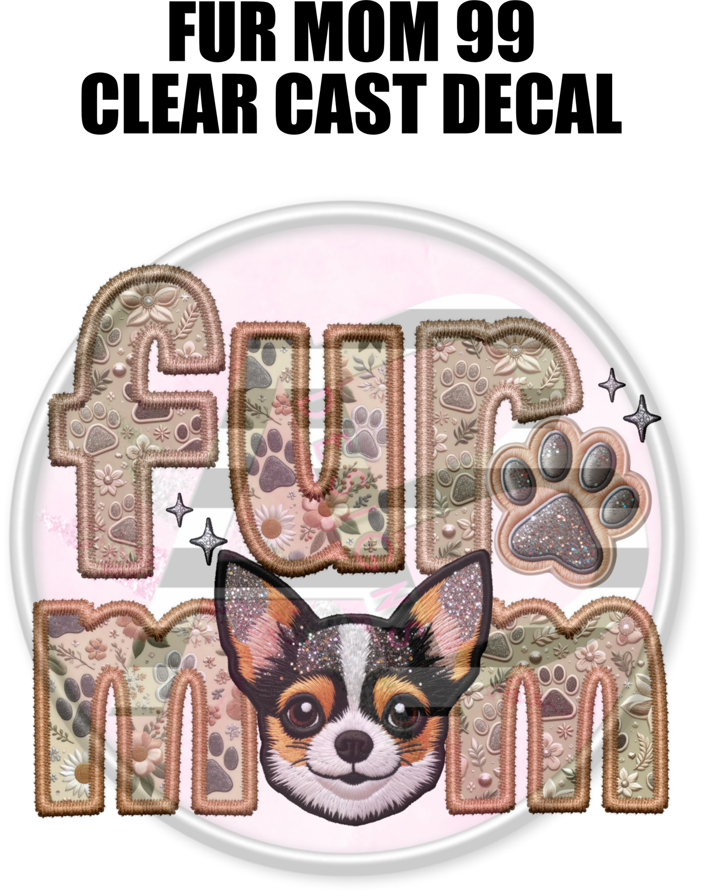 Fur Mom 99 - Clear Cast Decal