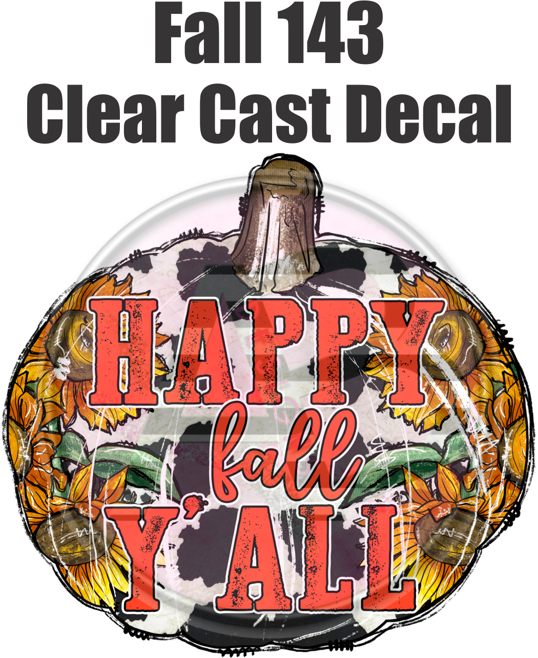 Fall 143 - Clear Cast Decal