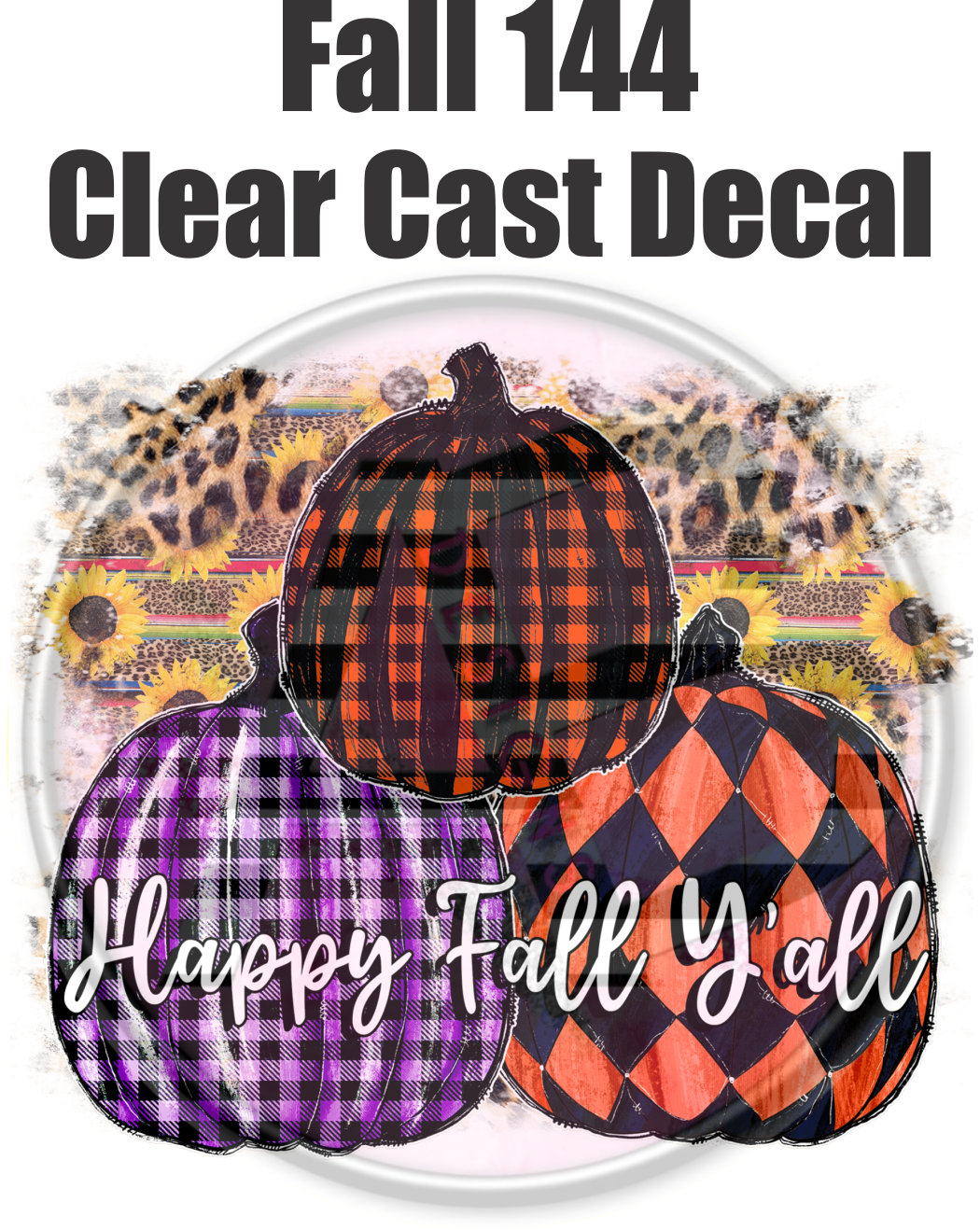 Fall 144 - Clear Cast Decal