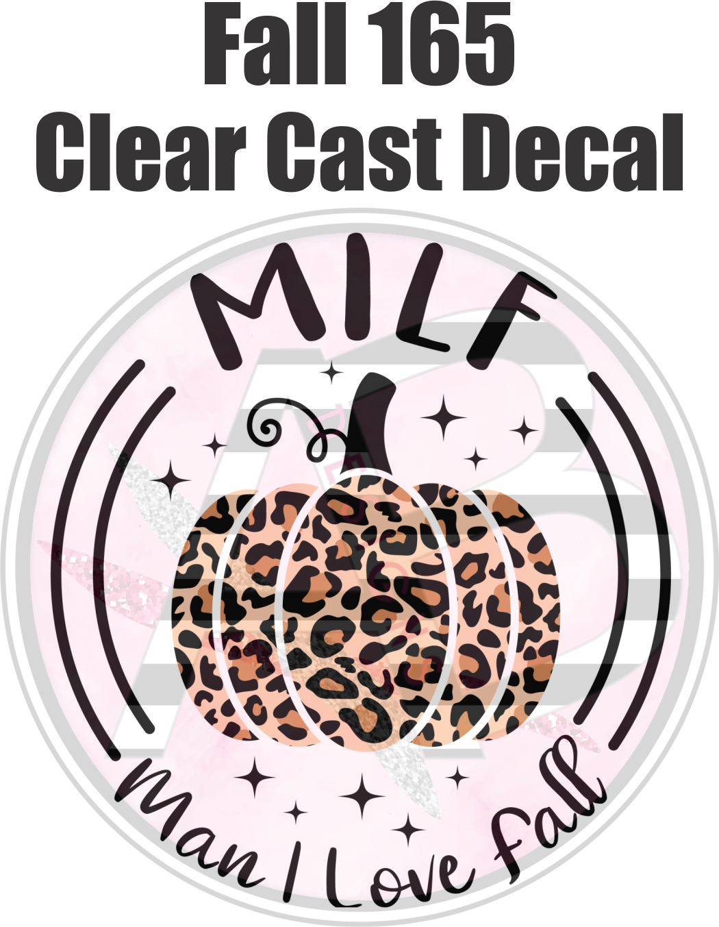 Fall 165 - Clear Cast Decal