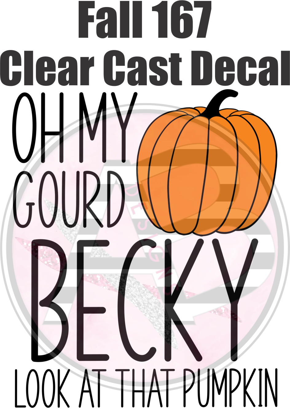 Fall 167 - Clear Cast Decal