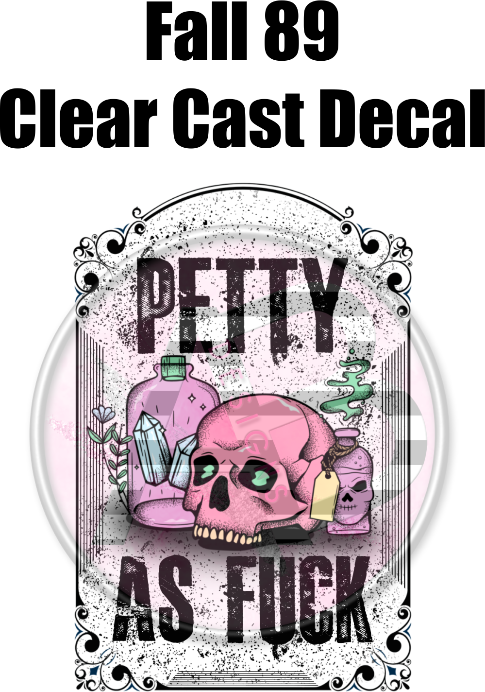 Fall 89 - Clear Cast Decal