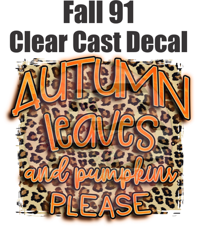 Fall 91 - Clear Cast Decal