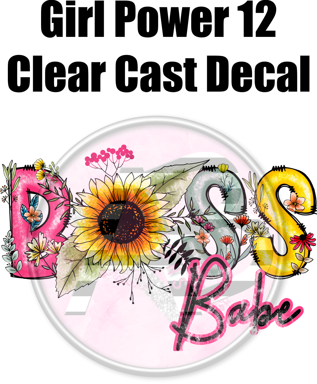 Girl Power 12 - Clear Cast Decal - 127