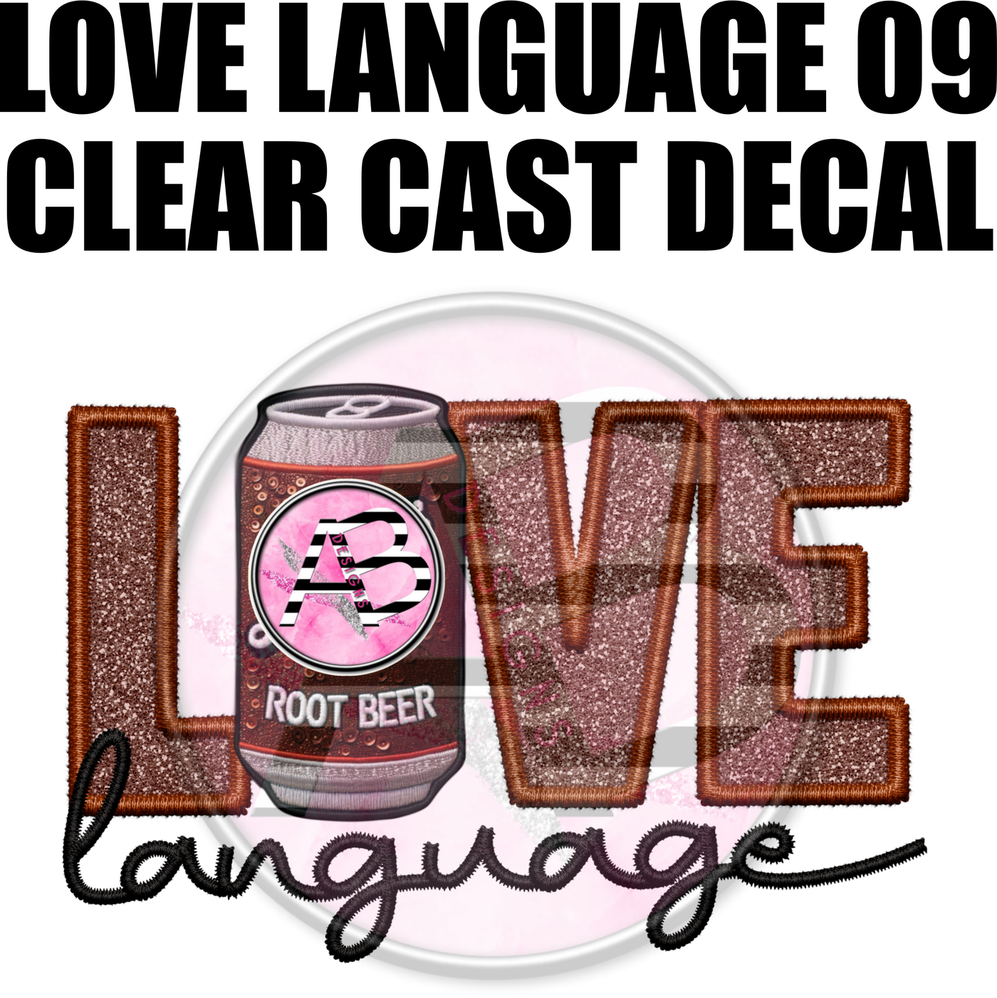 Love Language 09 - Clear Cast Decal-419