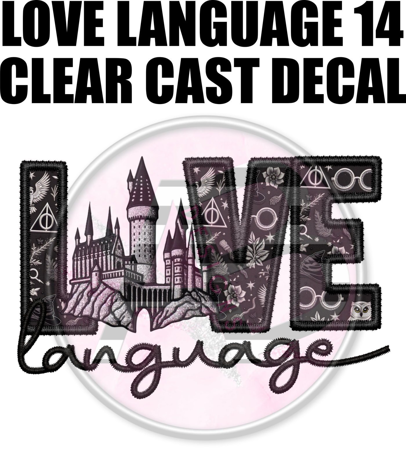 Love Language 14 - Clear Cast Decal-424