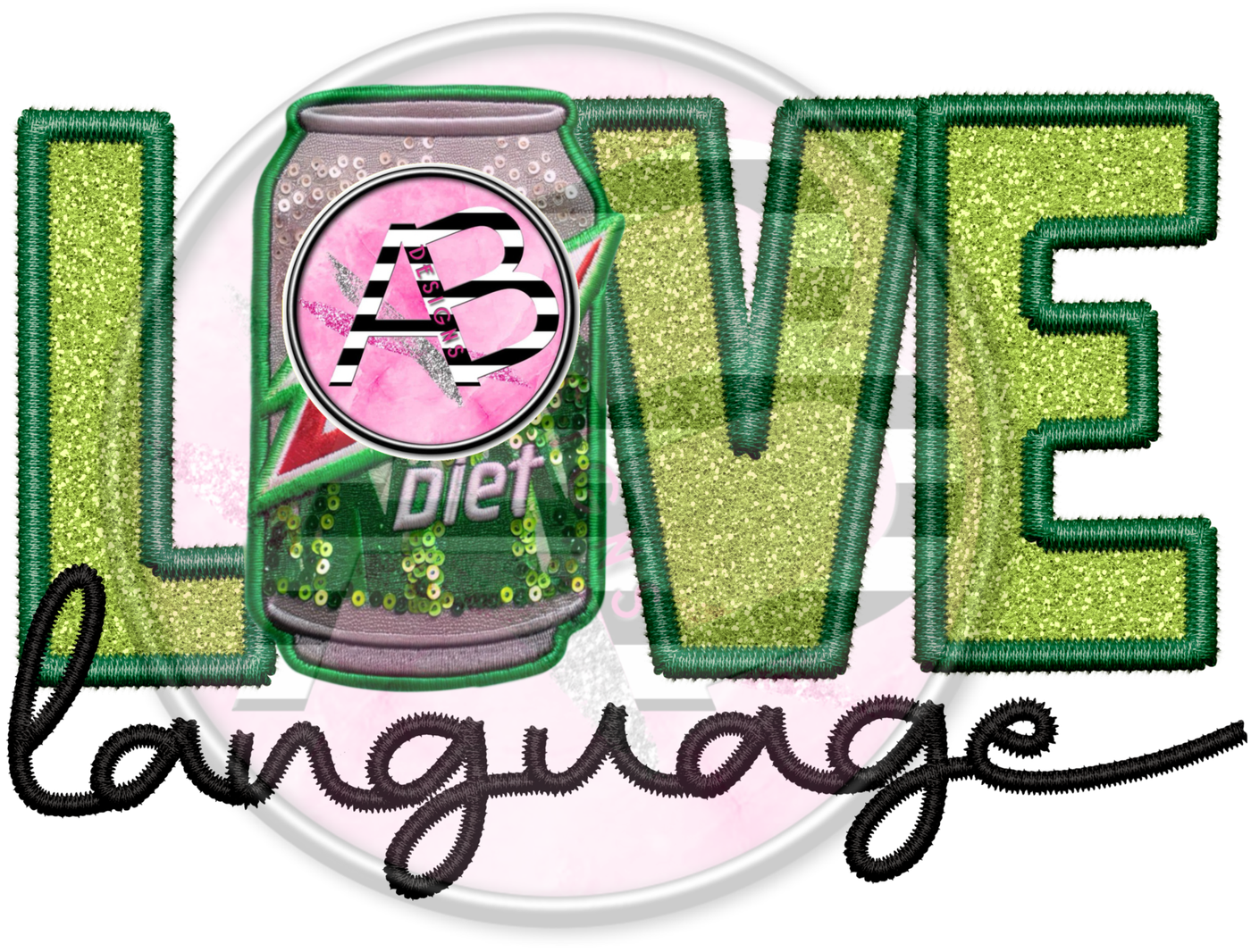 DTF Heat Transfer - Love Language 07 Diet Green Soda