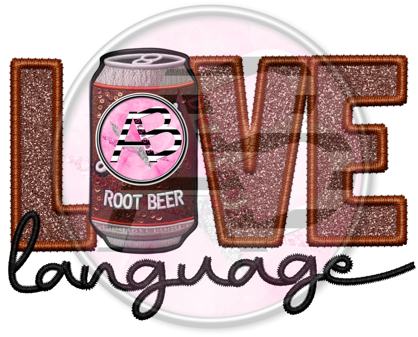 DTF Heat Transfer - Love Language 09 Root Beer