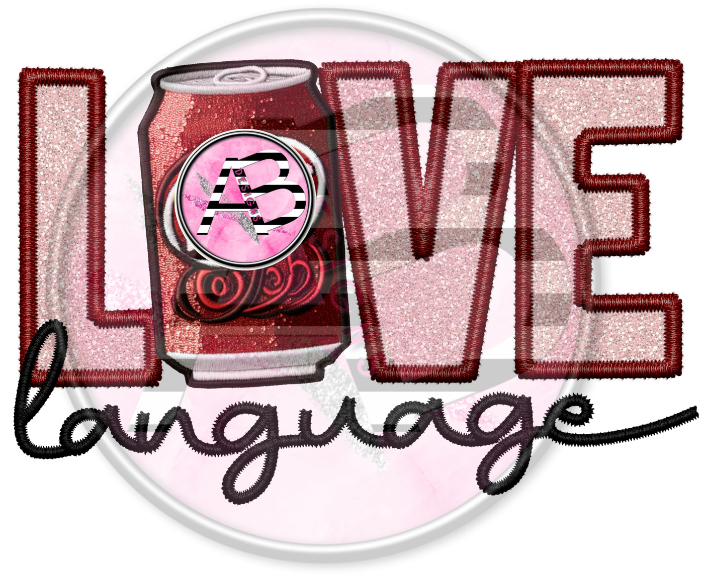 DTF Heat Transfer - Love Language 19 Regular Dr. Soda