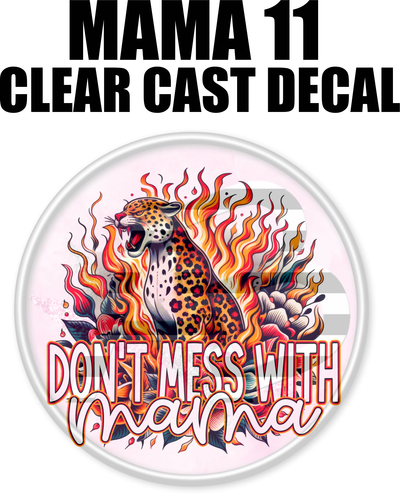Mama 11 - Clear Cast Decal-536