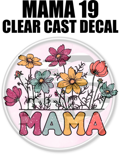 Mama 19 - Clear Cast Decal-544
