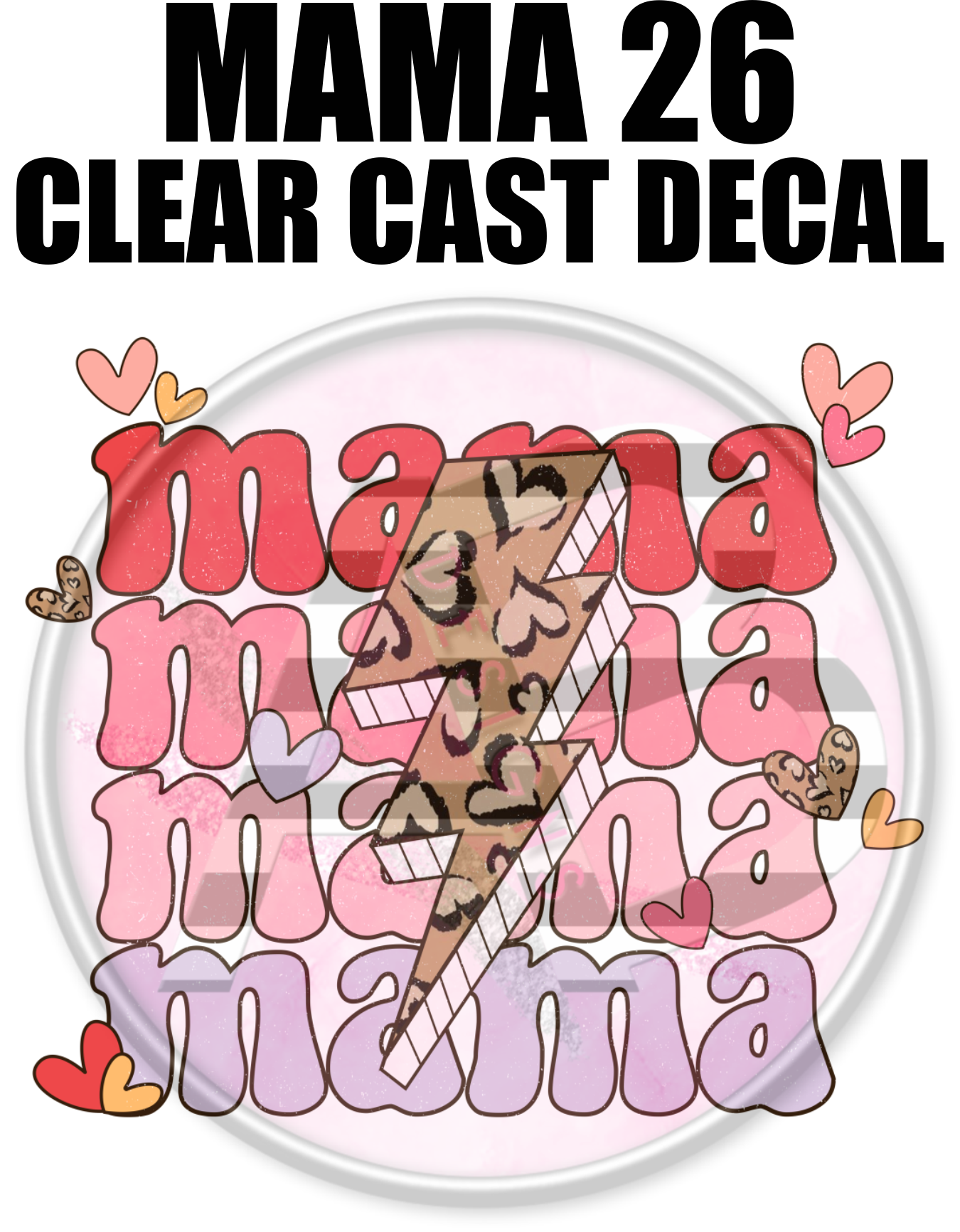 Mama 26 - Clear Cast Decal-551