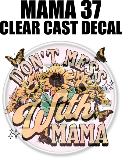 Mama 37 - Clear Cast Decal-562