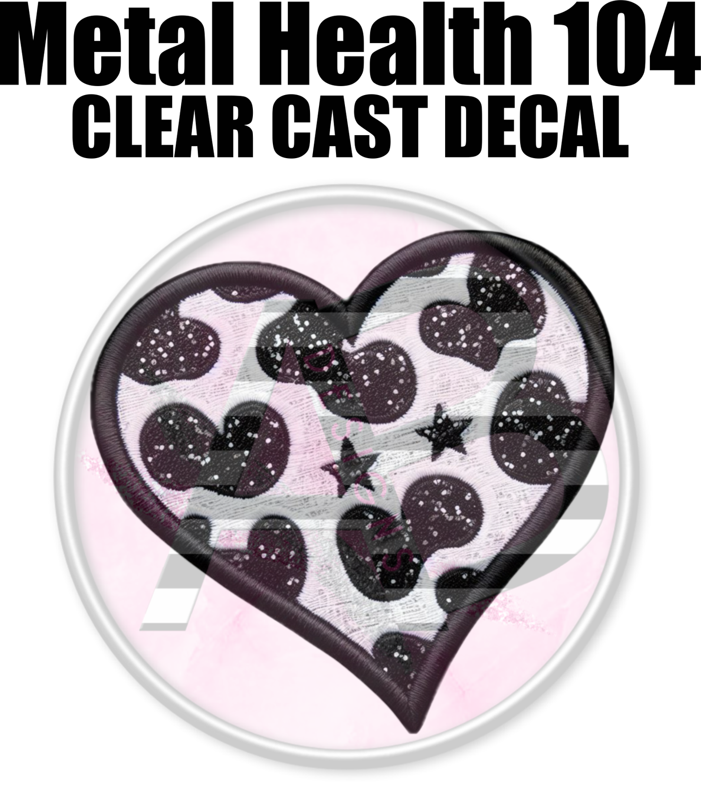Mental Health 104 - Clear Cast Decal-573