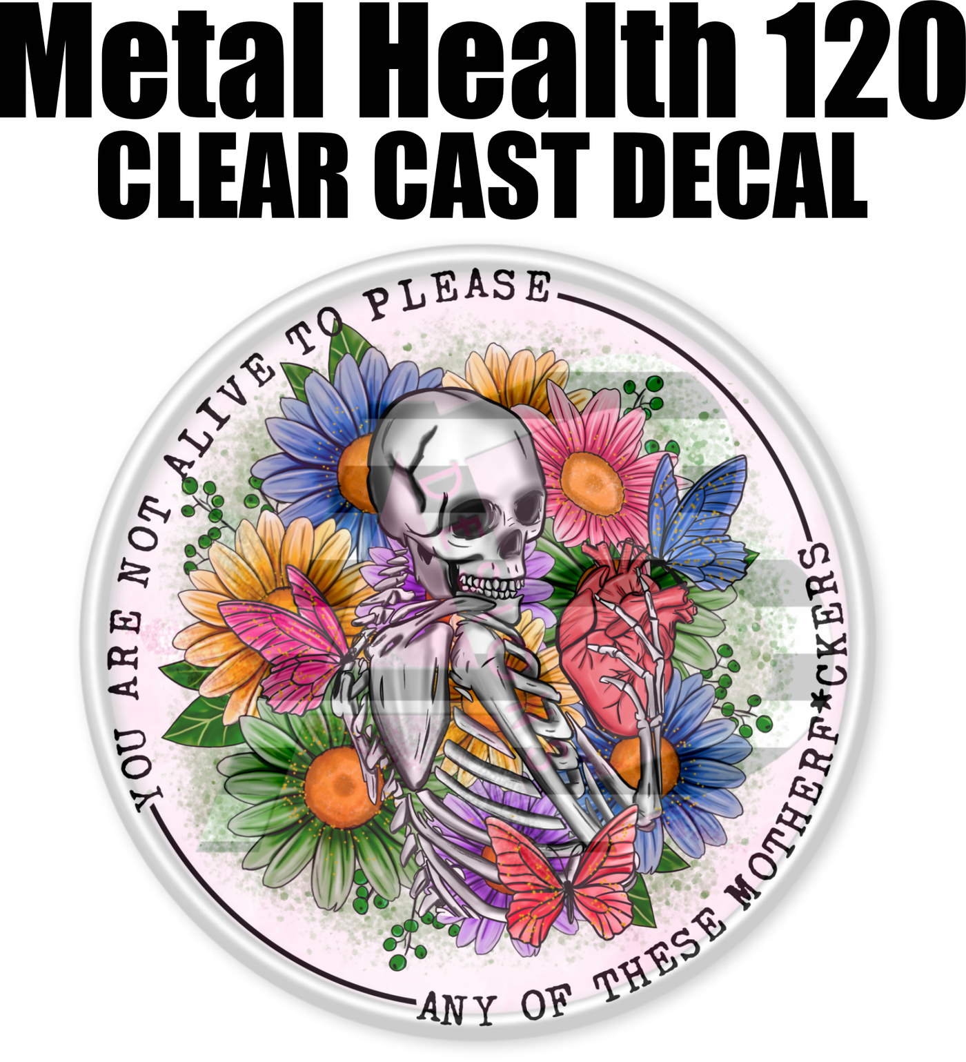 Mental Health 120 - Clear Cast Decal-589
