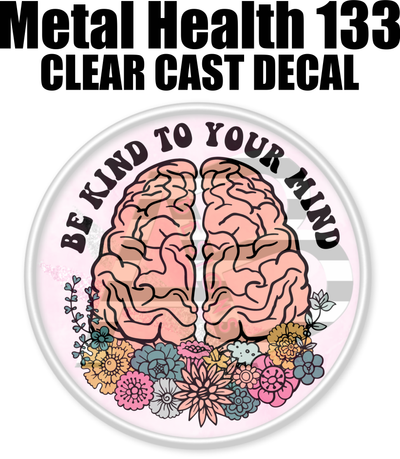 Mental Health 133 - Clear Cast Decal-602