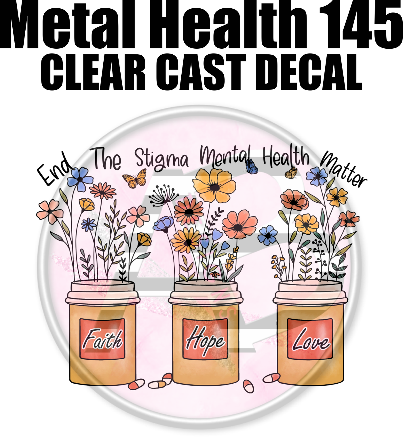 Mental Health 145 - Clear Cast Decal-614