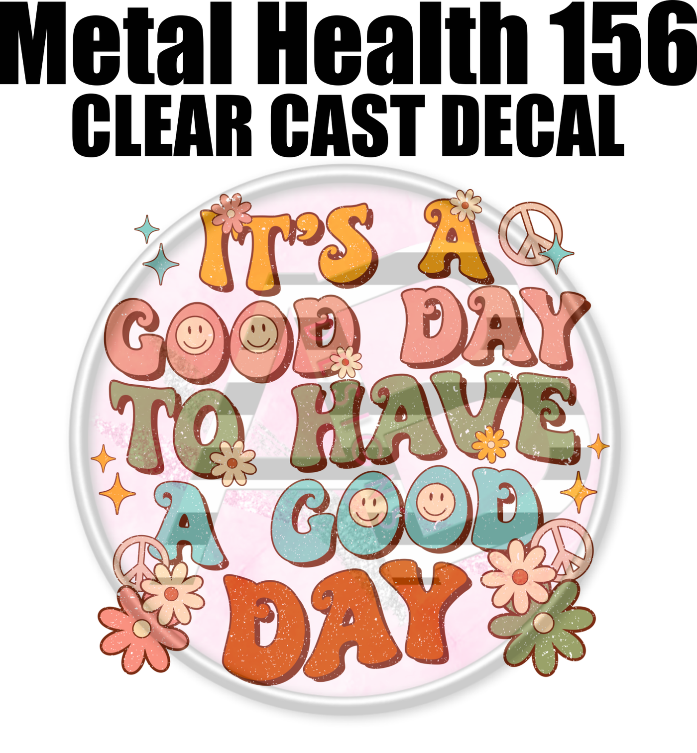 Mental Health 156 - Clear Cast Decal-625