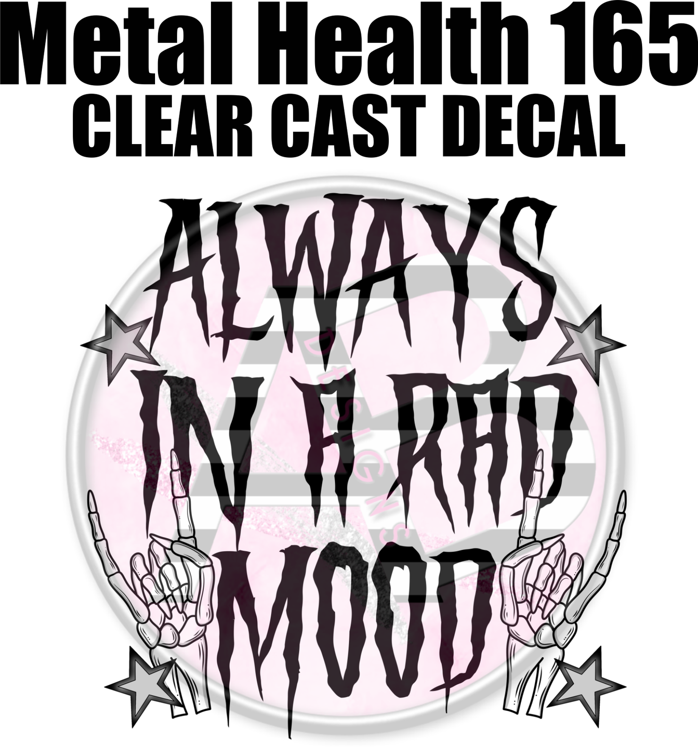 Mental Health 165 - Clear Cast Decal-634