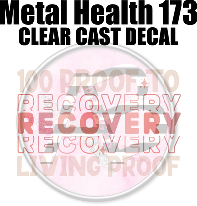 Mental Health 173 - Clear Cast Decal-642