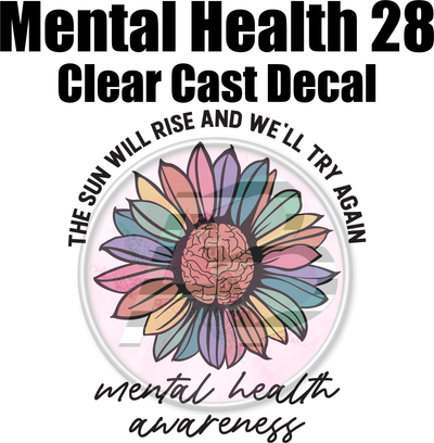 Mental Health 28 - Clear Cast Decal - 321