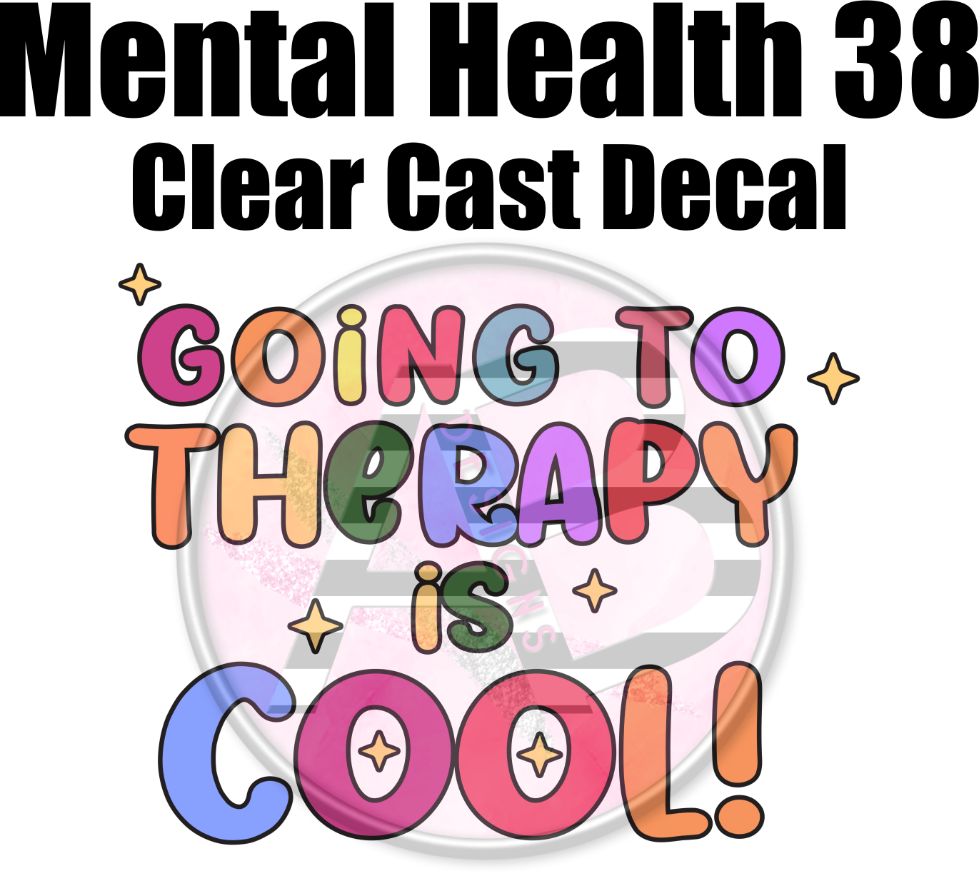 Mental Health 38 - Clear Cast Decal - 331