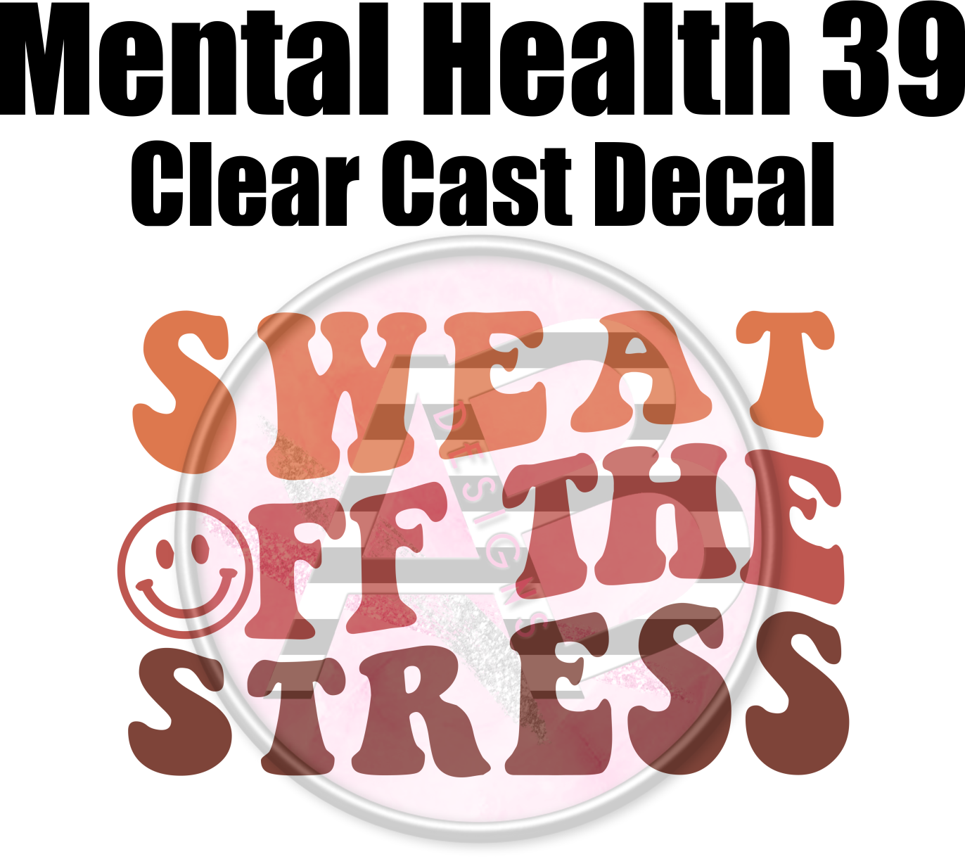 Mental Health 39 - Clear Cast Decal - 332