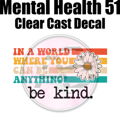 Mental Health 51 - Clear Cast Decal - 344