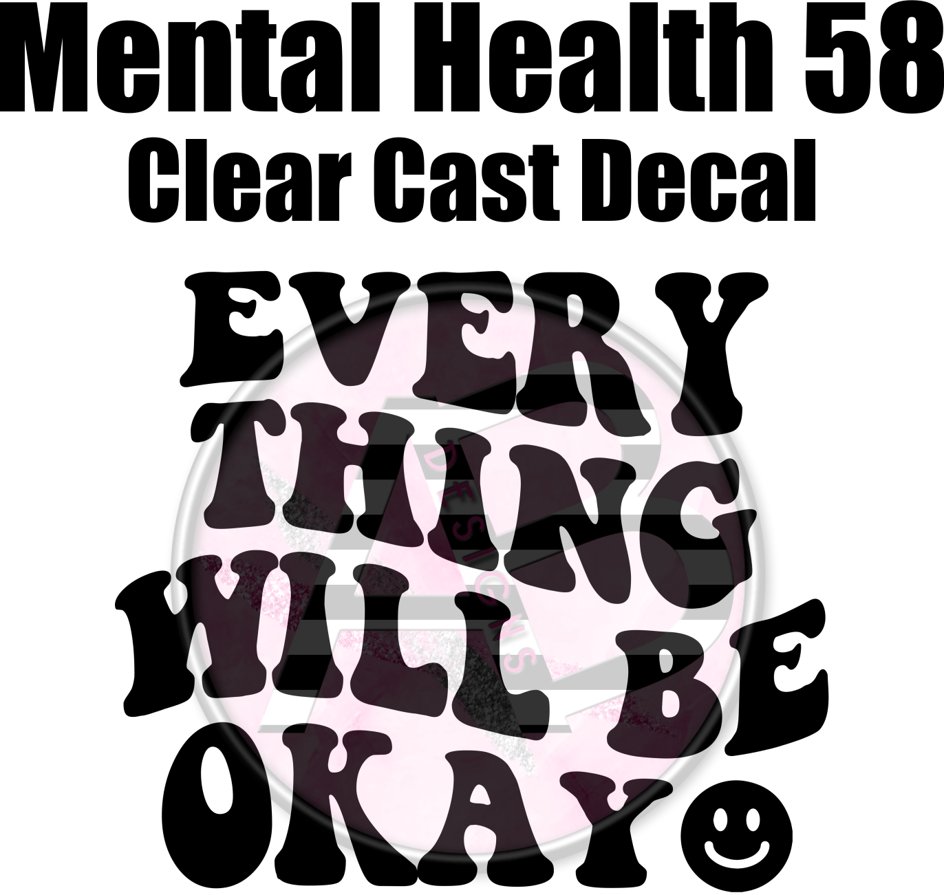 Mental Health 58 - Clear Cast Decal - 351