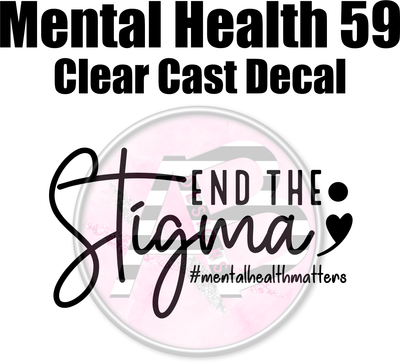 Mental Health 59 - Clear Cast Decal - 352