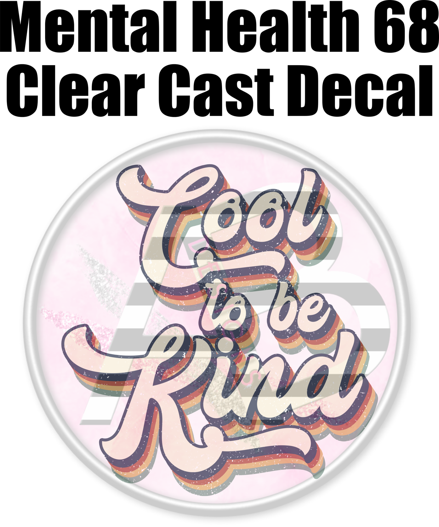 Mental Health 68 - Clear Cast Decal-452