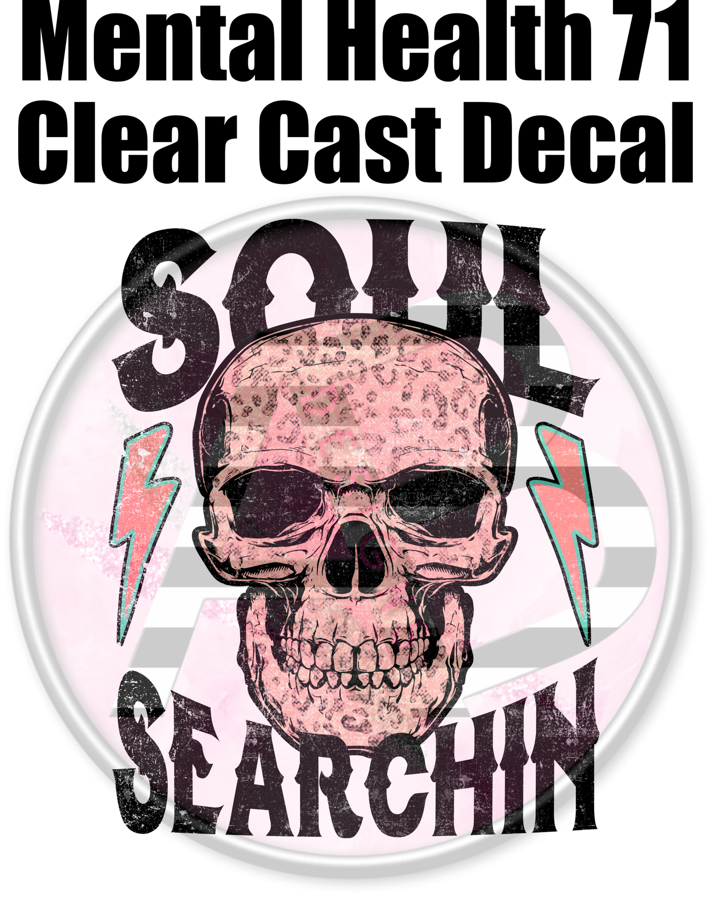 Mental Health 71 - Clear Cast Decal-455