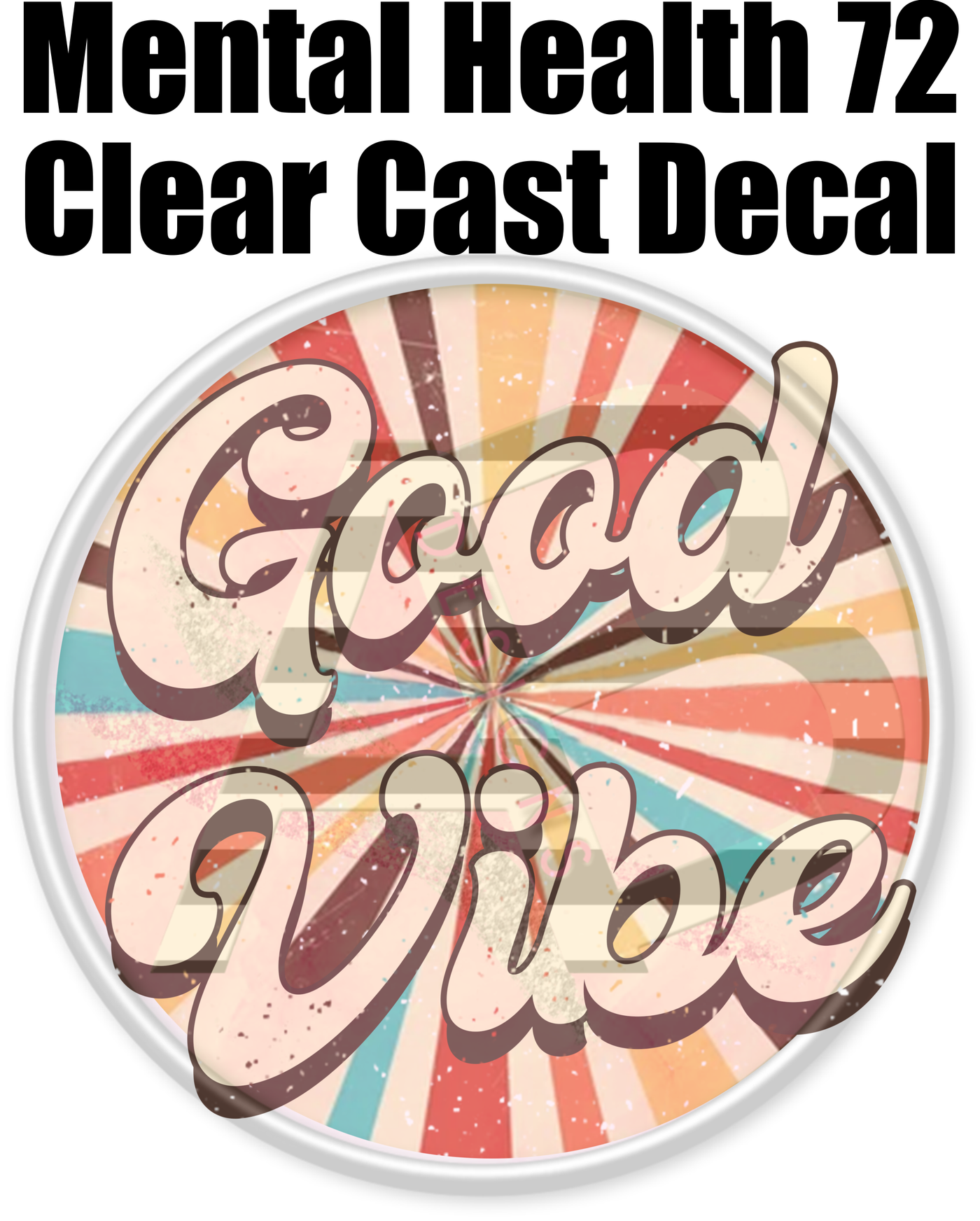 Mental Health 72 - Clear Cast Decal-456