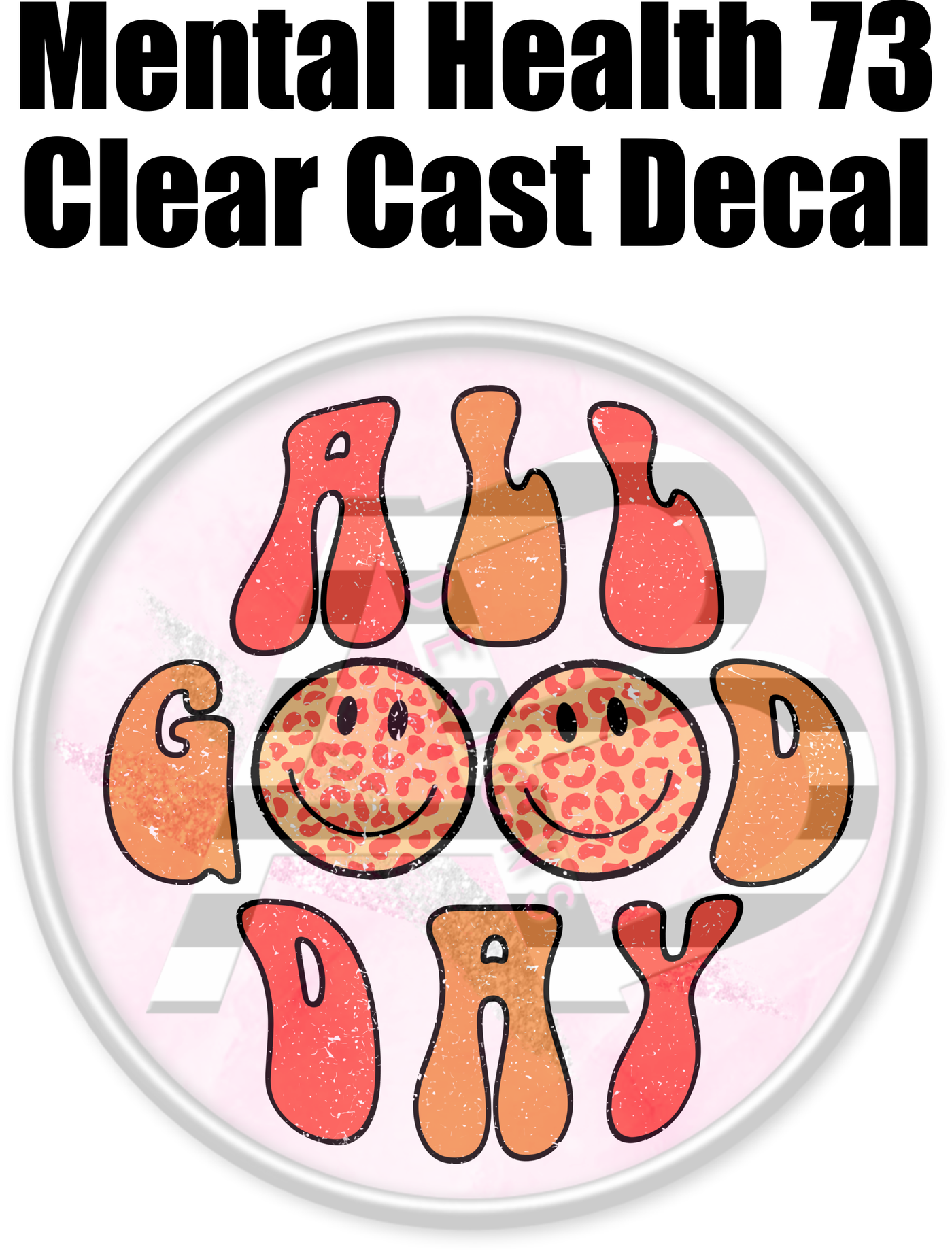 Mental Health 73 - Clear Cast Decal-457