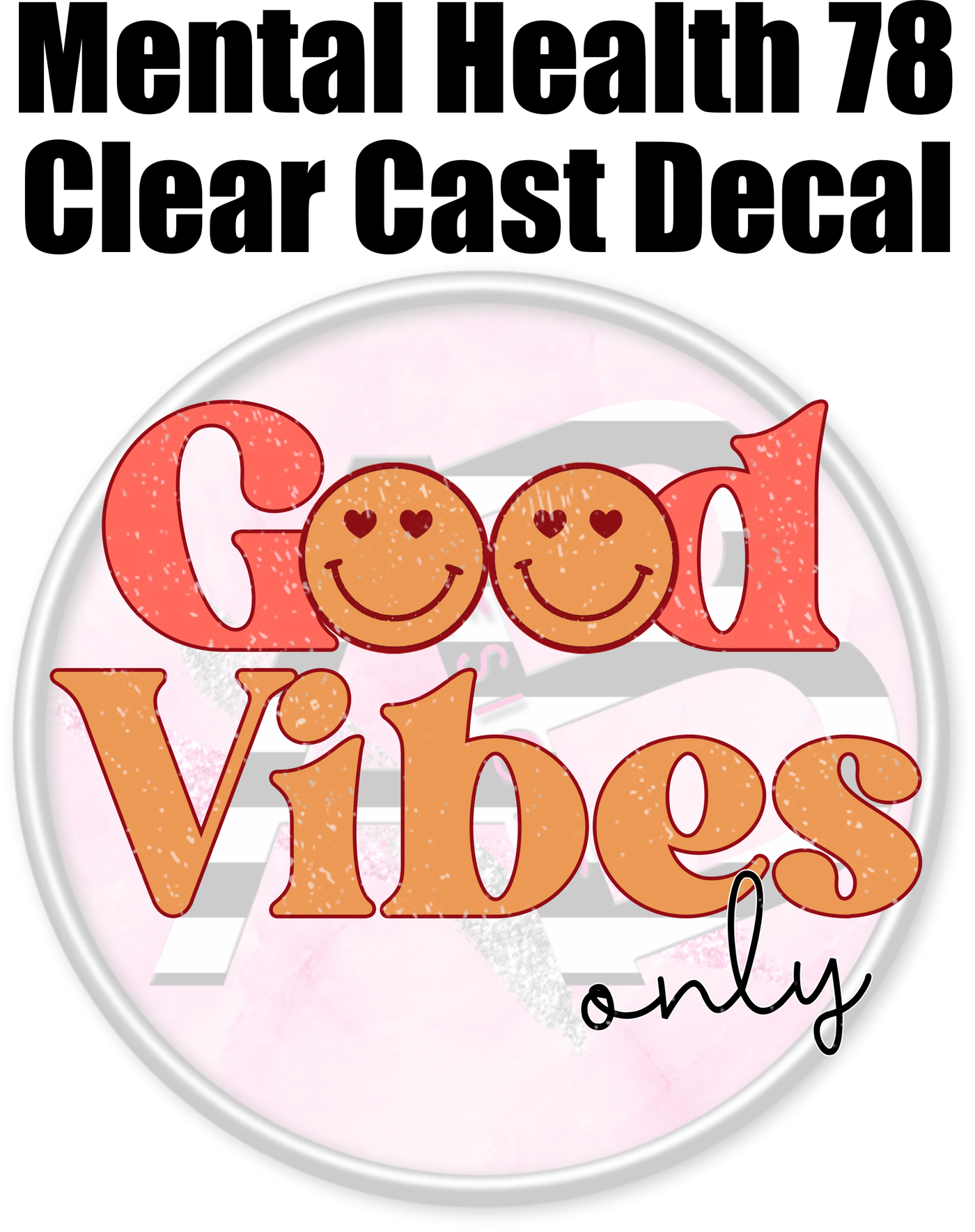 Mental Health 78 - Clear Cast Decal-462