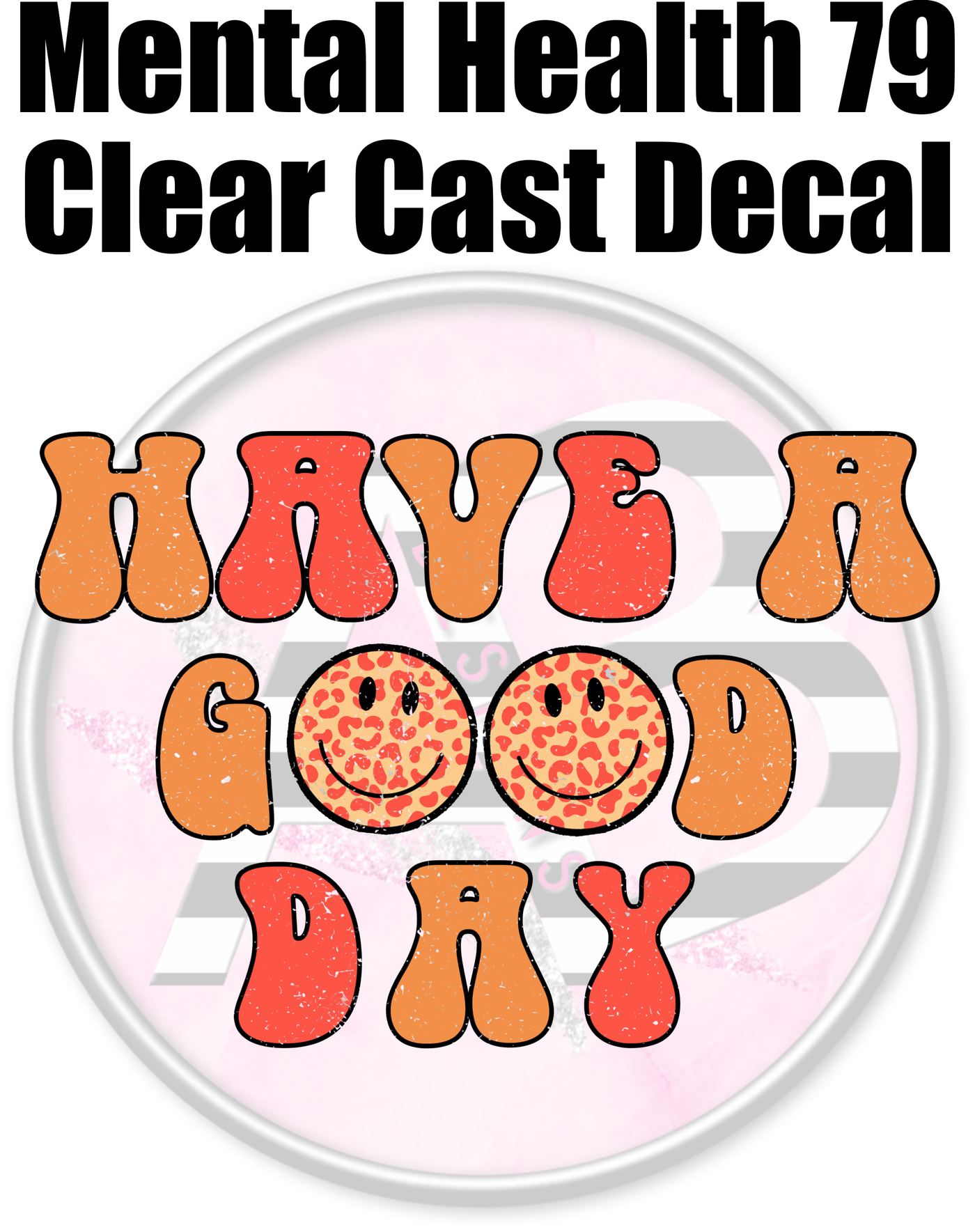Mental Health 79 - Clear Cast Decal-463