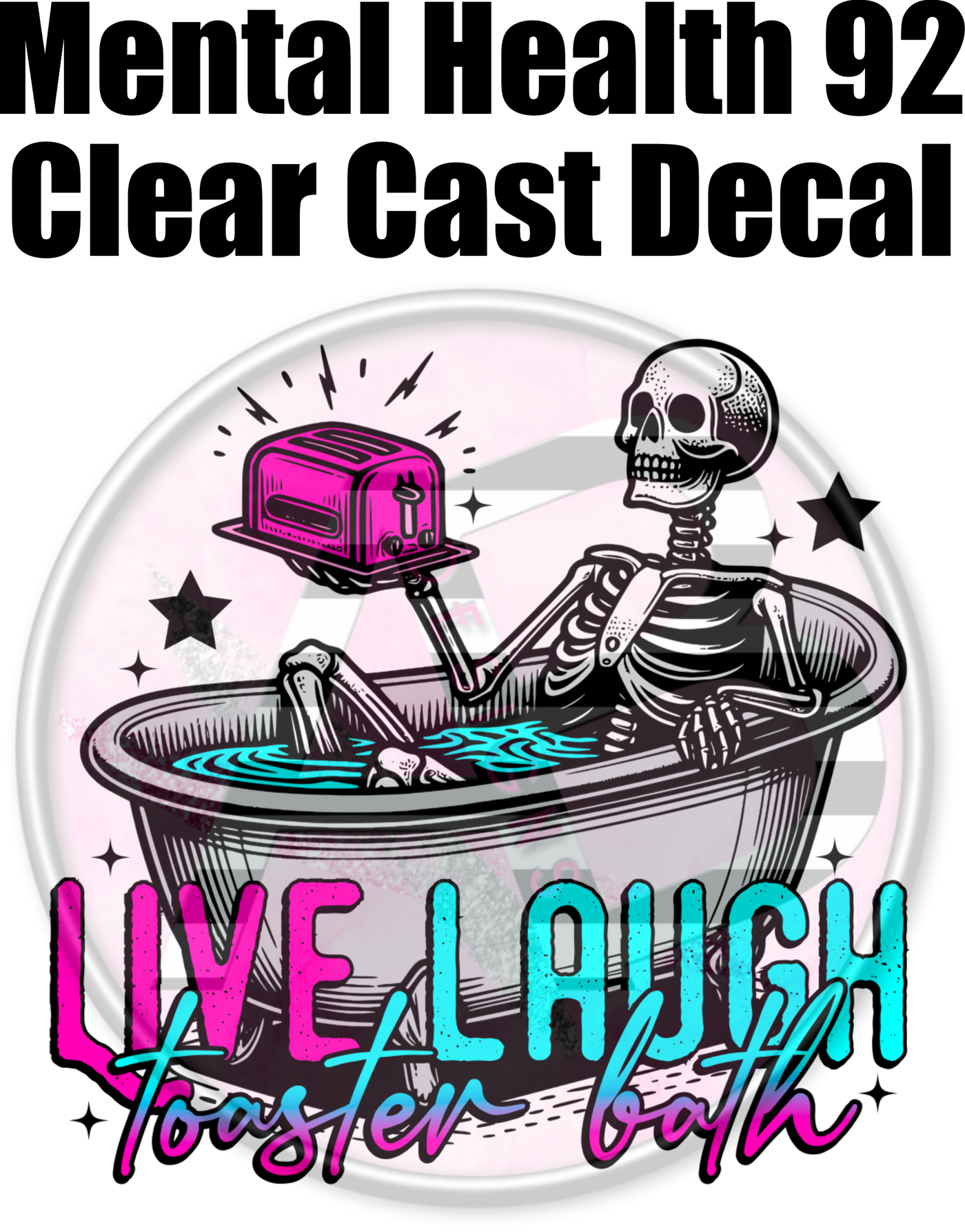 Mental Health 92 - Clear Cast Decal-476