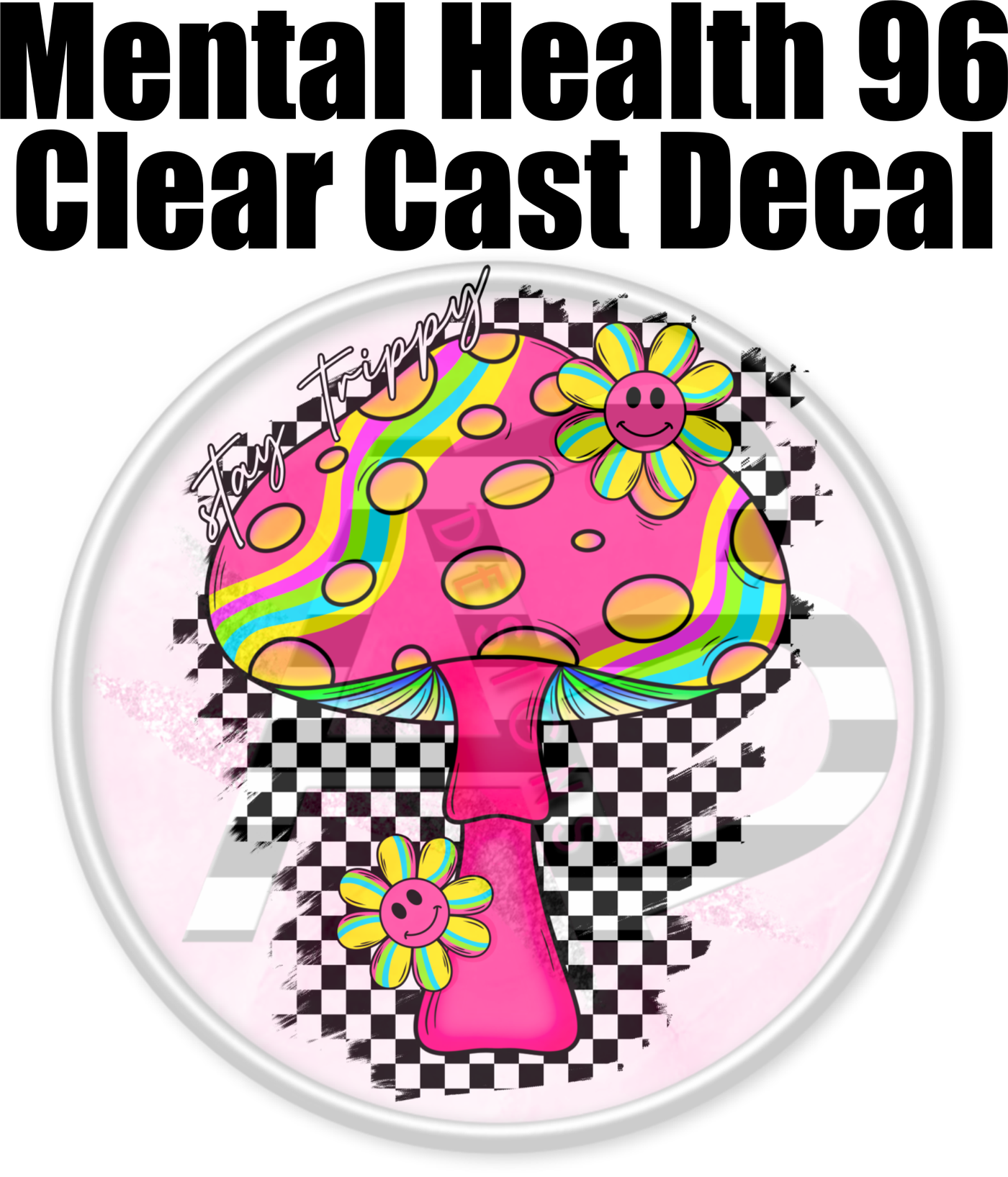 Mental Health 96 - Clear Cast Decal-565