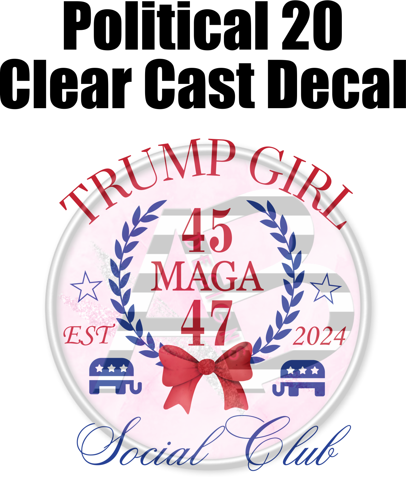 Political 20 - Clear Cast Decal-677