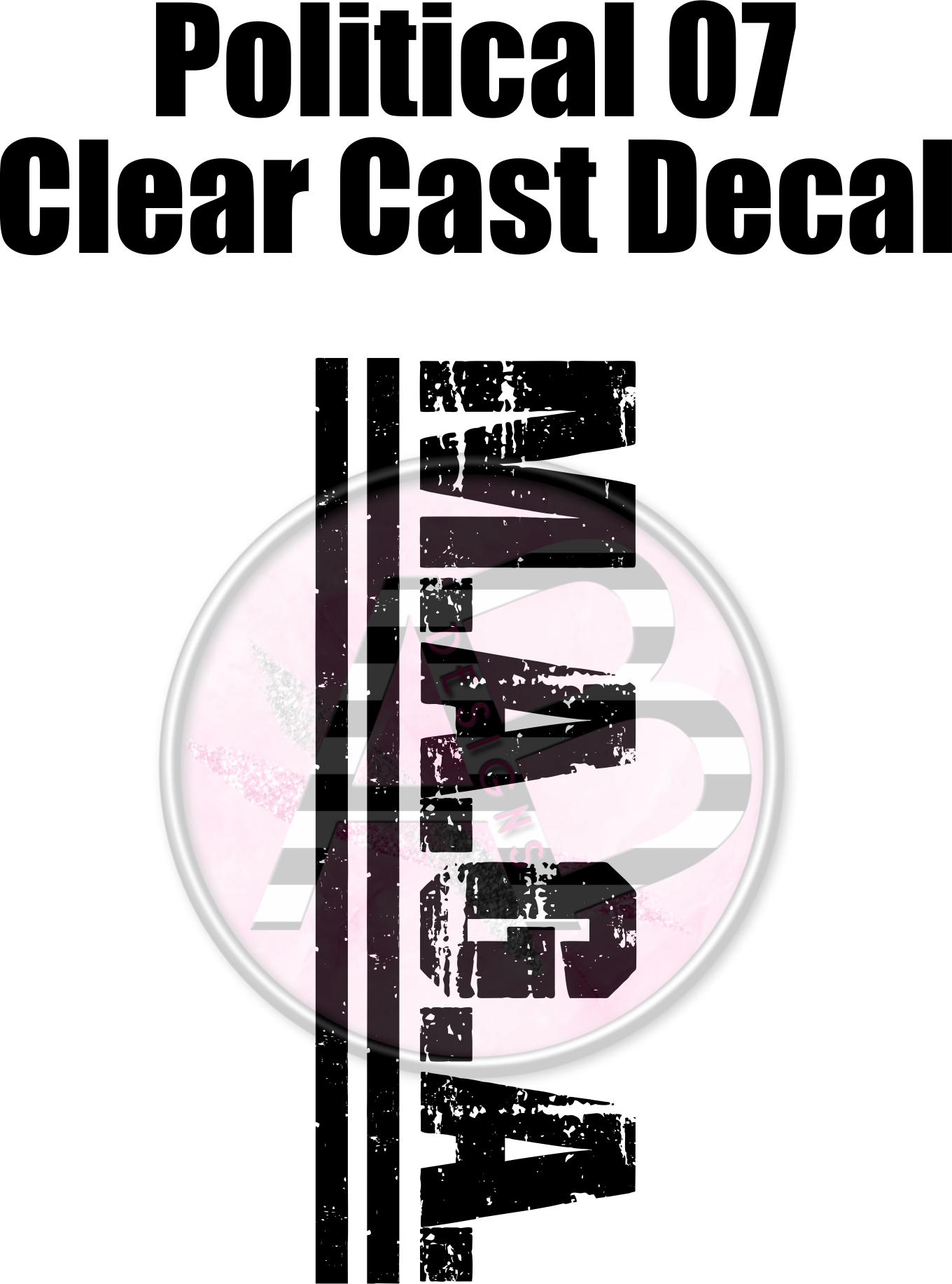 Political 07 - Clear Cast Decal-664