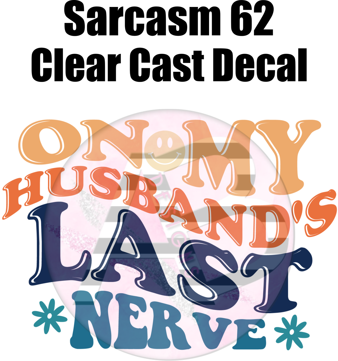 Sarcasm 62 - Clear Cast Decal - 254