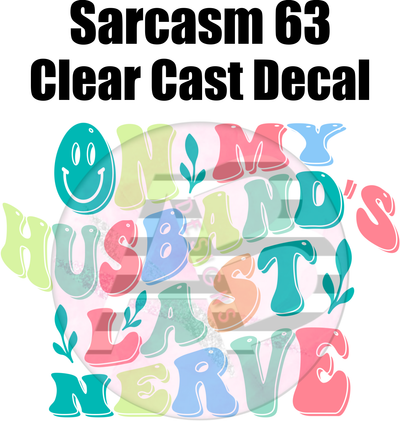 Sarcasm 63 - Clear Cast Decal - 255