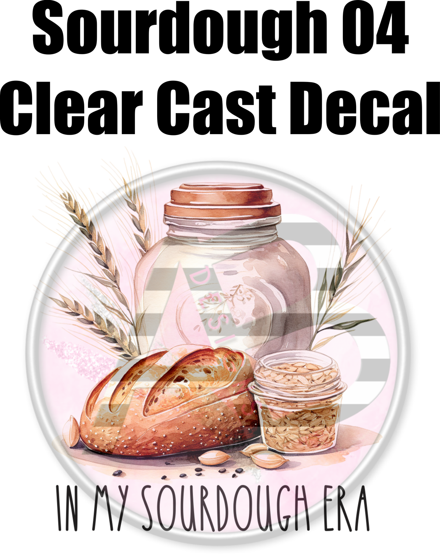 Sourdough 04 - Clear Cast Decal-382