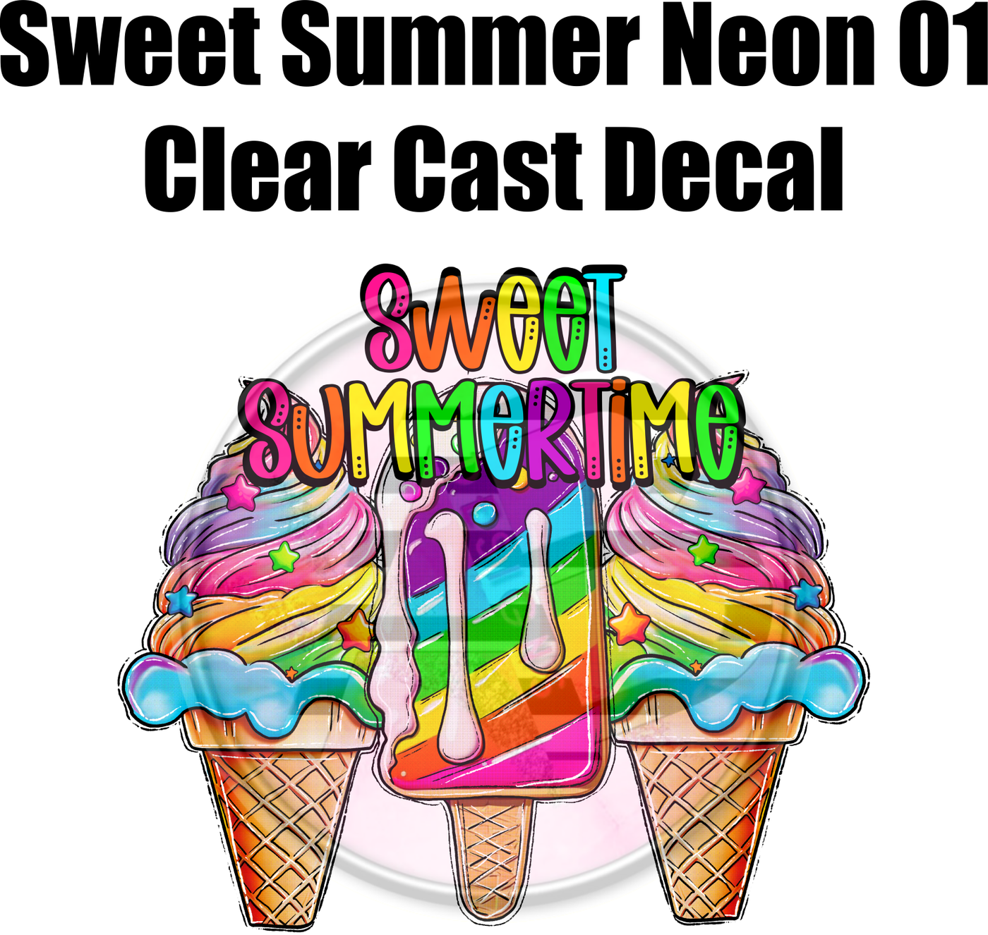 Sweet Summer Neon 01 - Clear Cast Decal - 111