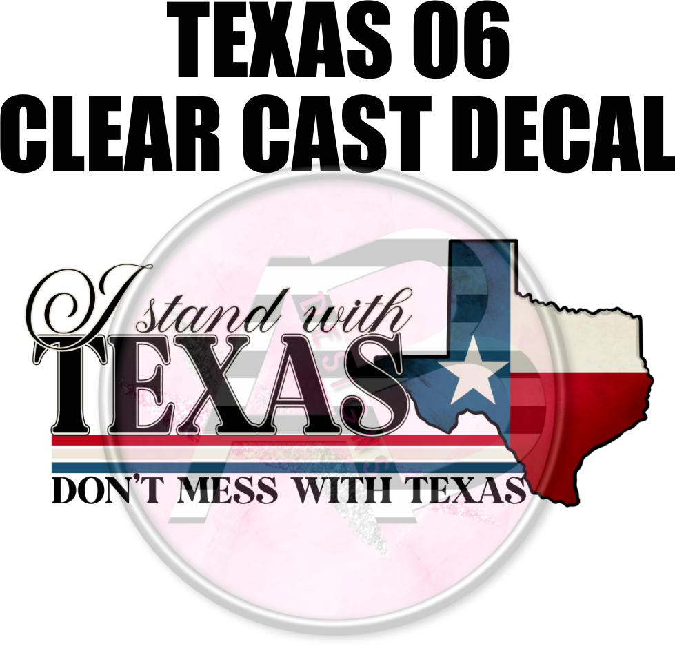 Texas 06 - Clear Cast Decal-396