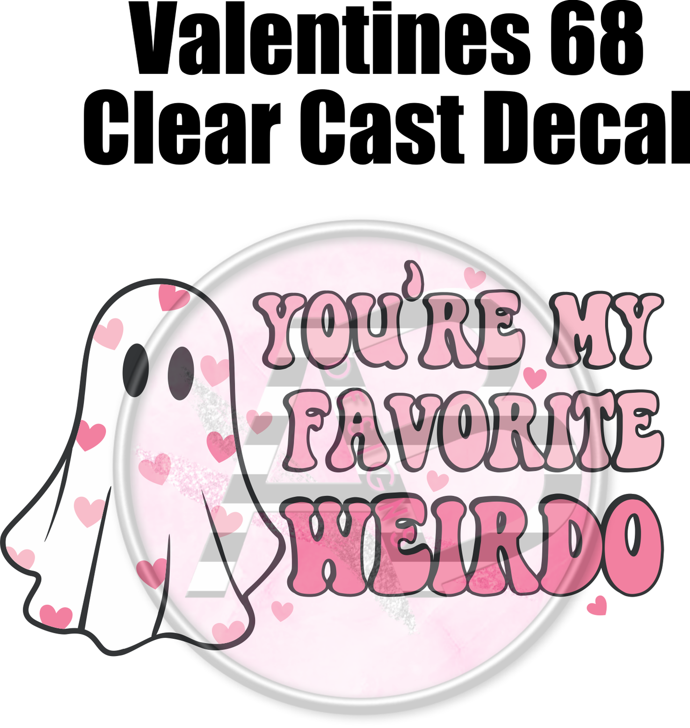 Valentines 68 - Clear Cast Decal