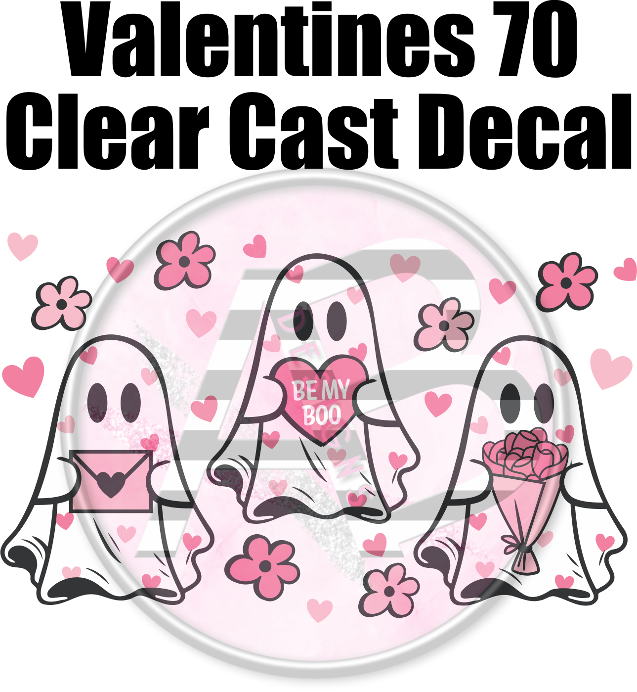 Valentines 70 - Clear Cast Decal