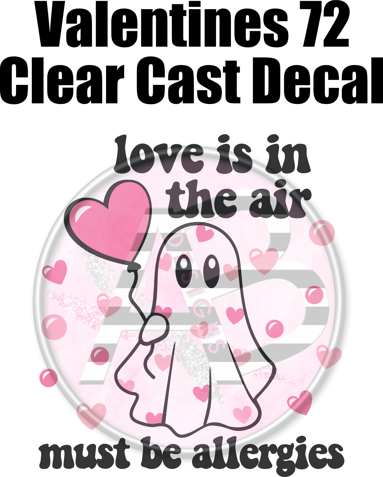 Valentines 72 - Clear Cast Decal