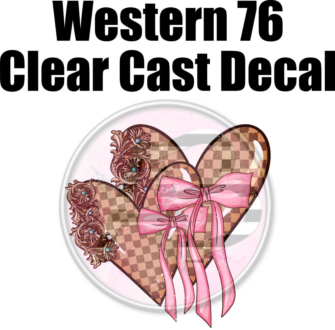 Western 76 - Clear Cast Decal-527