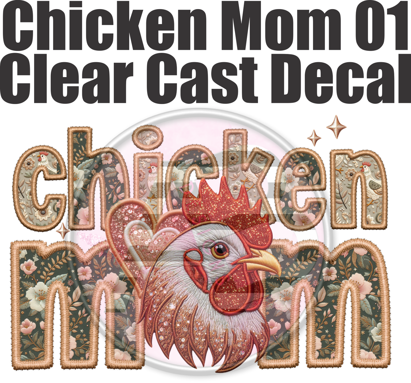 Chicken Mom 01 - Clear Cast Decal-406
